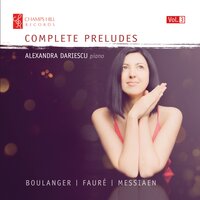 Preludes for Piano: II. Chant d'extase dans un paysage triste - Alexandra Dariescu & Оливье Мессиан