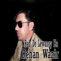 Na Khabreze - Rehan Wazir