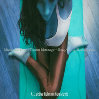 Soulful Backdrops for Aromatherapy Massages - Attractive Relaxing Spa Music