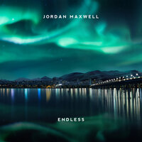 Endless - Jordan Maxwell