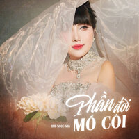 Phần Đời Mồ Côi - Huệ Ngọc Nhã