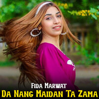 Da Nang Maidan Ta Zama - Fida Marwat