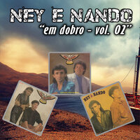 Em Cada Coração uma Saudade - Ney e Nando