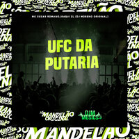 Ufc da Putaria - MC Cesar Romano & Iraqui Zl & DJ Moreno Original