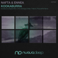 Kookaburra - NAFTA & Ennea & Chris Domingo & Miss T
