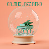 All of You - Calm Background Paradise & Sentimental Piano Music Oasis