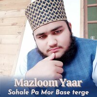 Tora Sheepa Da - Mazloom Yaar