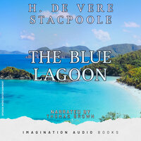 Book 2, Chapters 1 And 2: The Blue Lagoon - Imagination Audio Books