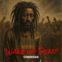 'Wake up Dead' - ©Crackerjack