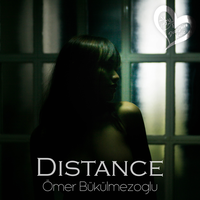 Distance - Ömer Bükülmezoğlu