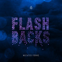 Flashbacks - Mutated Forms
