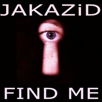 Find Me (Odyssey To Anyoona) - JAKAZiD & DJ Space Raven