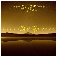 I Do All These - Iki Lee & Majestik