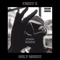 Schon wieder - Frost-E & Holy Modee