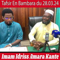 Imam Idriss Amara Kante Tafsir En Bambara Du 28.03.24, Pt. 2 - Radio JEKAFO & Don Kibarou & Rokia Kone & Seydou Traoré & Ras Dial