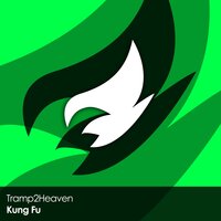 Kung Fu - Tramp2Heaven