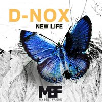 New Life - D-Nox