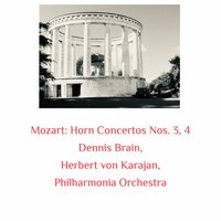 Horn Concerto No. 4 in E Flat Major, K.495- III. Rondo (Allegro vivace) - Philharmonia Orchestra & Герберт фон Караян & Dennis Brain & Вольфганг Амадей Моцарт