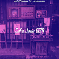 Charming Ambiance for Coffeehouses - Cafe Jazz BGM