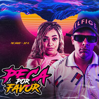 Peça por Favor - Mc Naay & DJ K