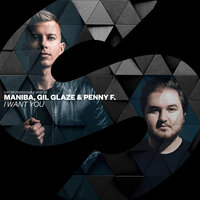 I Want You - MANIBA & Gil Glaze & Penny F.