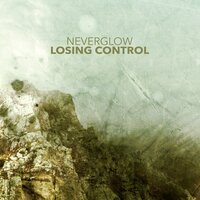 Losing Control - NEVERGLOW