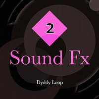 Sound Fx Synth C, Pt. 2 - Dyddy Loop