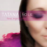 No Lie - Tatana & Ingrid Lukas & Human Parade