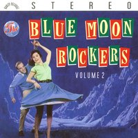 My Baby Is Number One - The Blue Moon Rockers