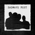 Sadwave Fest