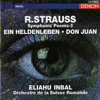 Ein Heldenleben, Op. 40 - Eliahu Inbal & L'Orchestre da la Suisse Romande & Jean Piguet & Рихард Штраус