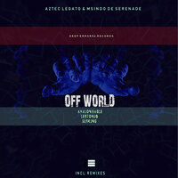 Off World - Msindo De Serenade & Aztec Legato & HisKing