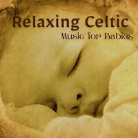 Sleep Aid Solution - Celtic Music for Babies