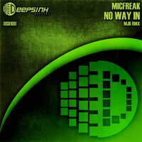 No Way In - MicFreak & Matthew J Bentley