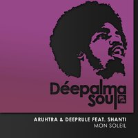 Mon Soleil - Aruhtra & Deeprule & SHANTI