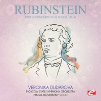 Violin Concerto in G Major, Op. 46: II. Andante - Moscow State Symphony Orchestra & Mikhaïl Bezverkhny & Veronika Dudarova & Антон Григорьевич Рубинштейн