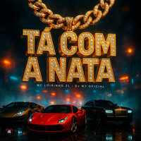 Tá Com a Nata - Mc loirinho lz & Love Funk & DJ W7 OFICIAL