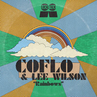 Rainbows - Coflo & Lee Wilson