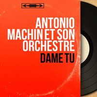 Ruega por Nosotros - Antonio Machin et son Orchestre