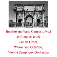 Piano Concerto No.1 in C major, op.15 - I. Allegro con brio - Vienna Symphony Orchestra & Willem van Otterloo & Cor de Groot & Ludwig van Beethoven