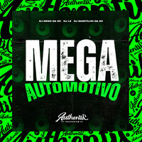 Mega Automotivo - Dj Nego da ZO & DJ QUINTILHO DA ZO & Dj LZ
