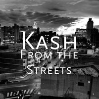 From the Streets - Kash