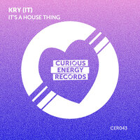 It's A House Thing - Kry (IT)