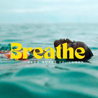Breathe - Kado Dupré & Lamar