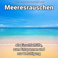 Vitalisierende Meereswellen - Meeresrauschen & Naturgeräusche & Meeresrauschen Ruwen Middendorf
