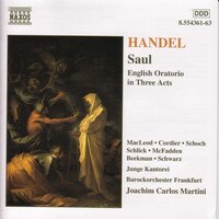 Saul, HWV 53, Act I Scene 5: Air. Capricious Man, in Humour lost (Merab) - Stephan Macleod & Claron McFadden & Barbara Schlick & David Cordier & Knut Schoch & Marcel Beekman & Георг Фридрих Гендель