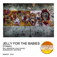 Ethnica - Jelly For The Babies