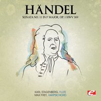 Sonata No. 11 in F Major, Op. 1 HWV 369: II. Allegro - Георг Фридрих Гендель & Max Frey & Karl Stagenberg