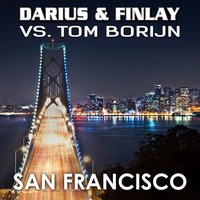 San Francisco (Darius & Finlay Vs. Tom Borijn) - Darius & Finlay