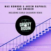 Sax Swinger - Max Komodo & Akeem Raphael